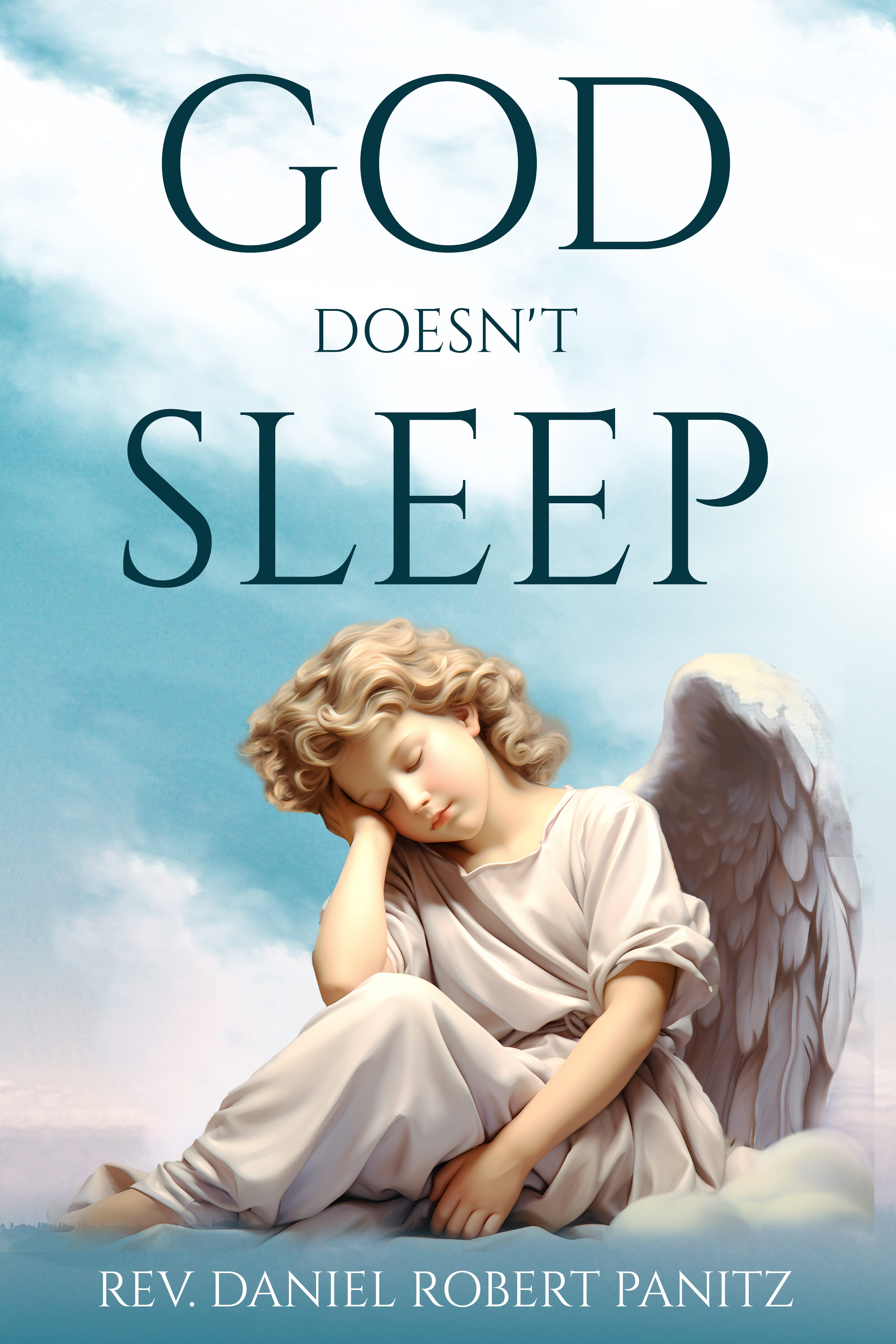God Doesn't Sleep by Rev. Daniel Robert Panitz
